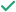 Green checkmark indicating quality approval